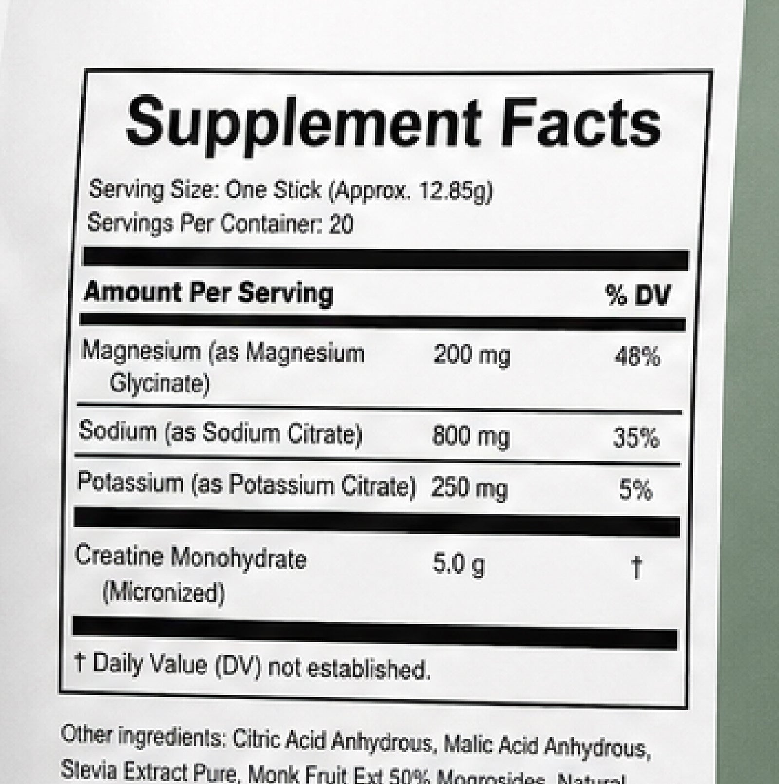Clean Origins Supplement Facts. One stick approx 12.85g, 20 servings, 200mg magnesium glycinate, 800mg sodium citrate, 250mg potassium citrate, 5.0g micronized creatine monohydrate